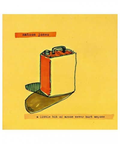 Matson Jones LITTLE BIT OF ARSON NEVER HURT ANYONE Vinyl Record $1.94 Vinyl