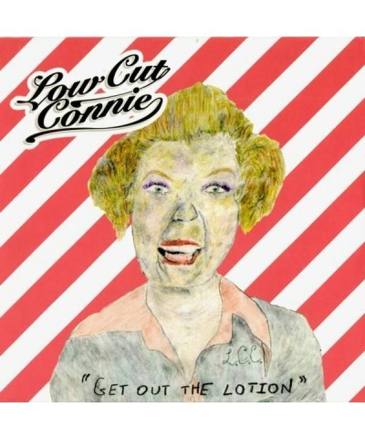 Low Cut Connie GET OUT THE LOTION CD $6.13 CD