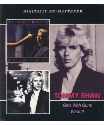 Tommy Shaw CD - Girls With Guns/What If $12.19 CD