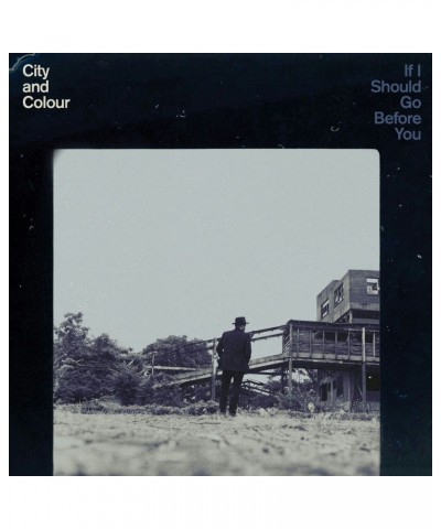 City and Colour IF I SHOULD GO BEFORE YOU CD $7.10 CD