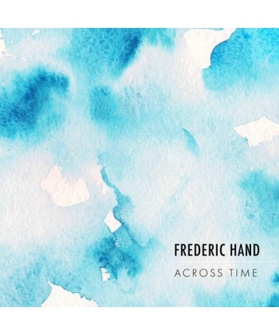 Hand ACROSS TIME CD $7.95 CD