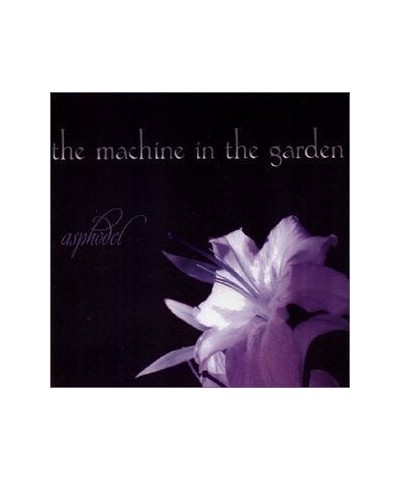 The Machine In The Garden ASPHODEL CD $6.15 CD