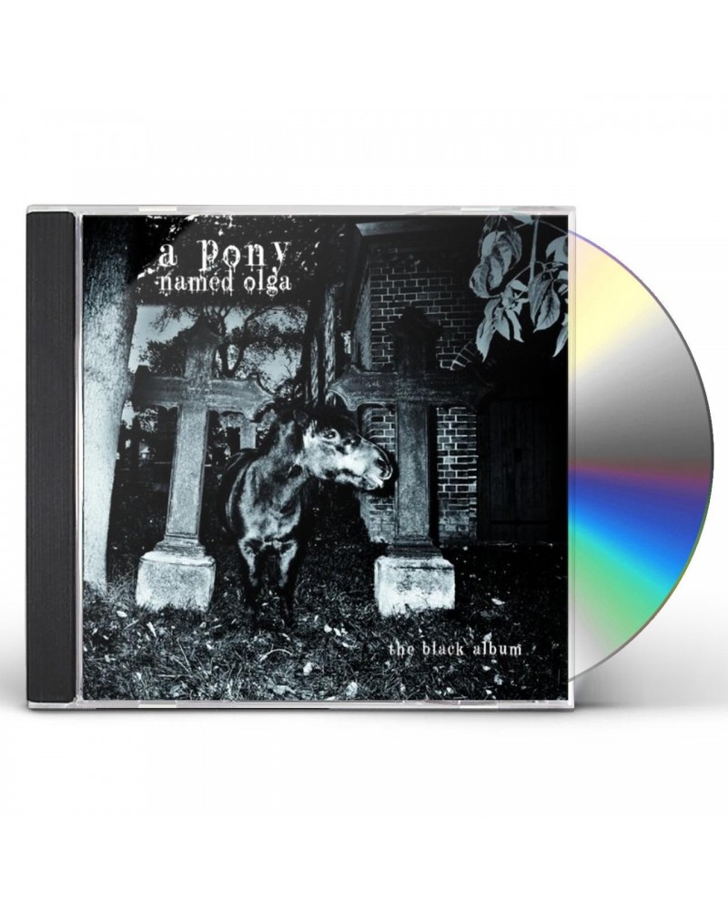 A Pony Named Olga BLACK ALBUM CD $10.00 CD