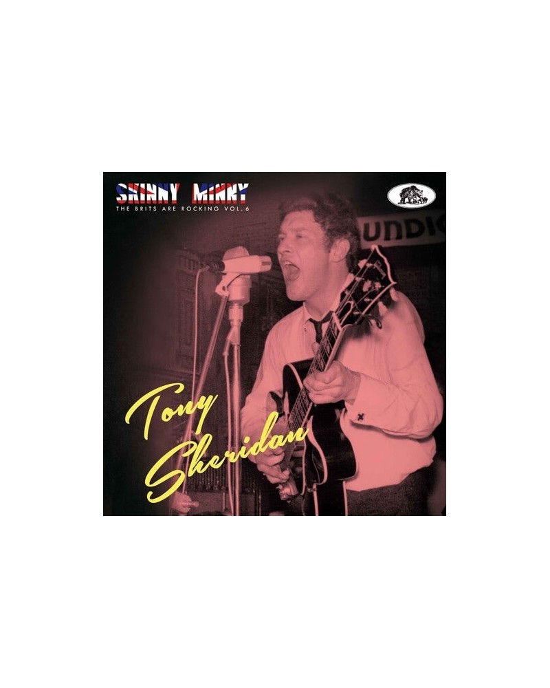 Tony Sheridan SKINNY MINNY:THE BRITS ARE ROCKING 6 CD $7.79 CD