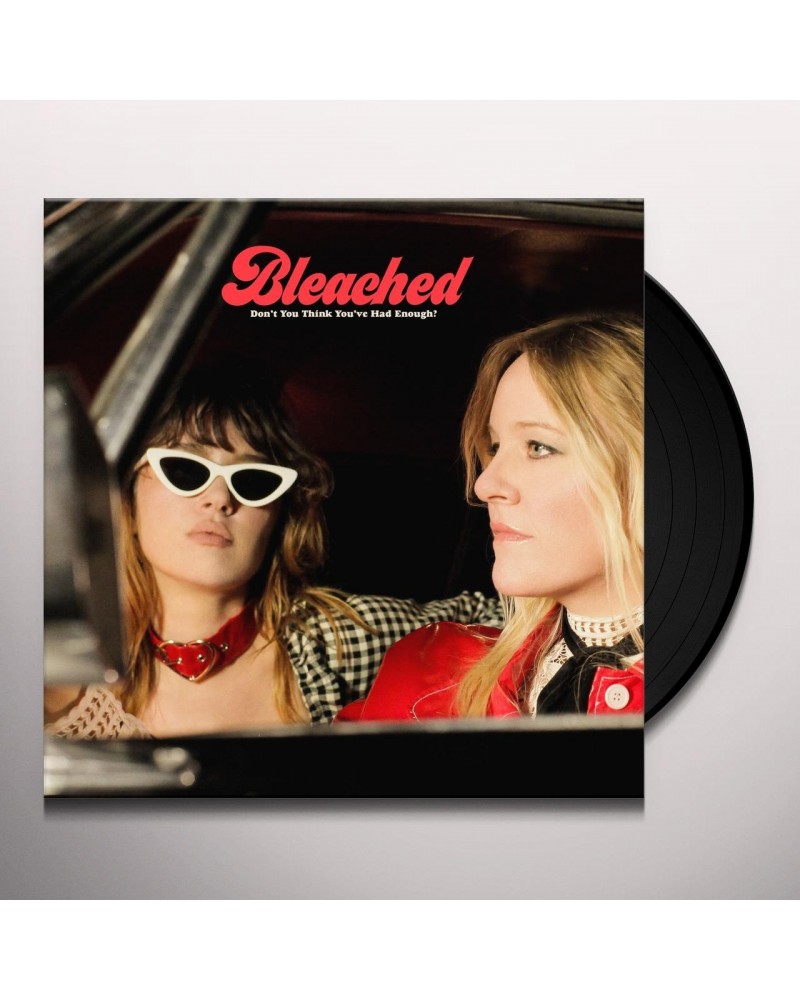 Bleached Don’t You Think You’ve Had Enough? Vinyl Record $8.80 Vinyl