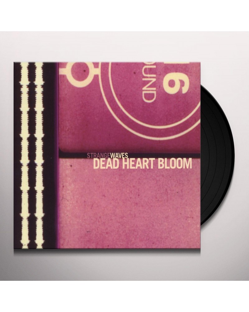 Dead Heart Bloom Strange Waves Vinyl Record $5.31 Vinyl