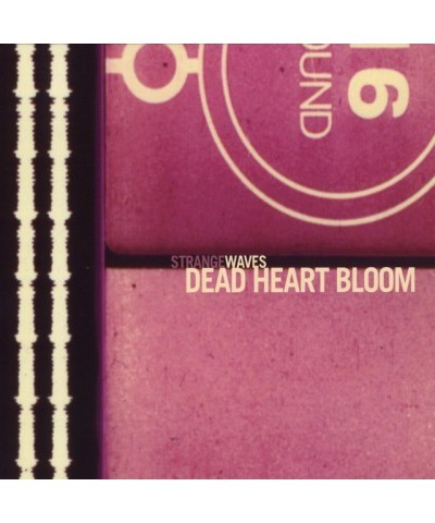 Dead Heart Bloom Strange Waves Vinyl Record $5.31 Vinyl