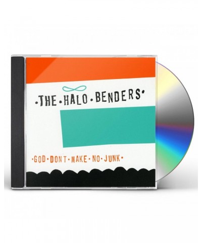 The Halo Benders GOD DON'T MAKE NO JUNK CD $5.06 CD