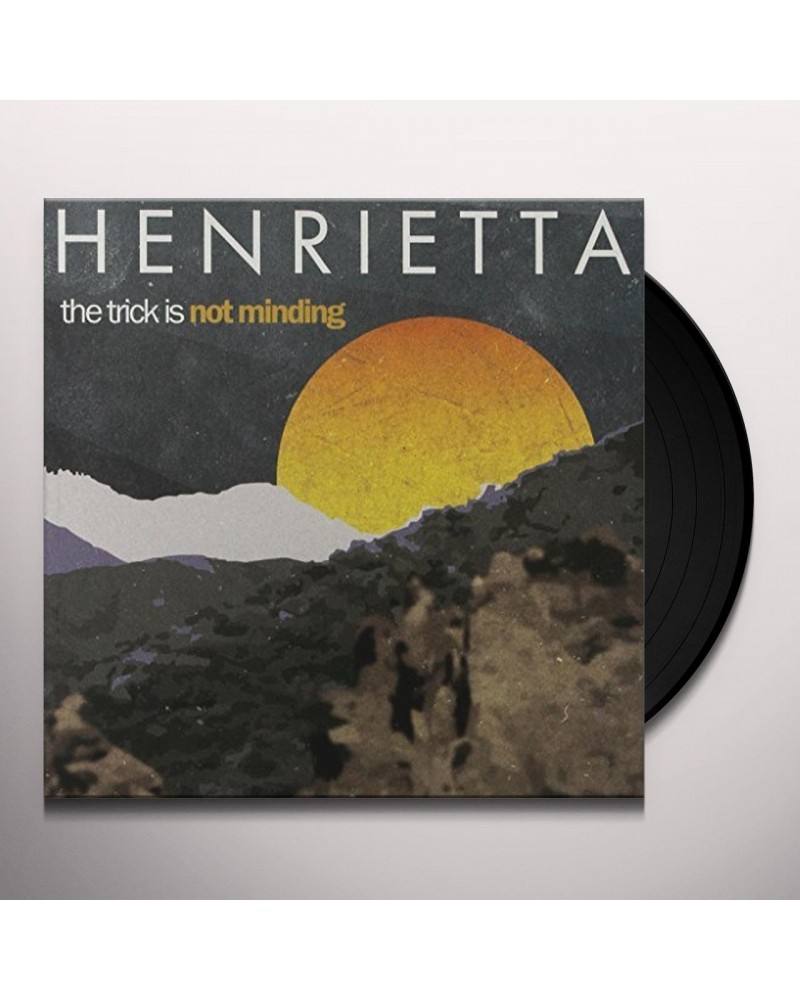 Henrietta TRICK IS NOT MINDING Vinyl Record $4.48 Vinyl