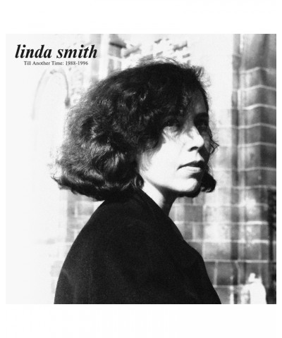 Linda Smith TILL ANOTHER TIME: 1988-1996 CD $4.42 CD