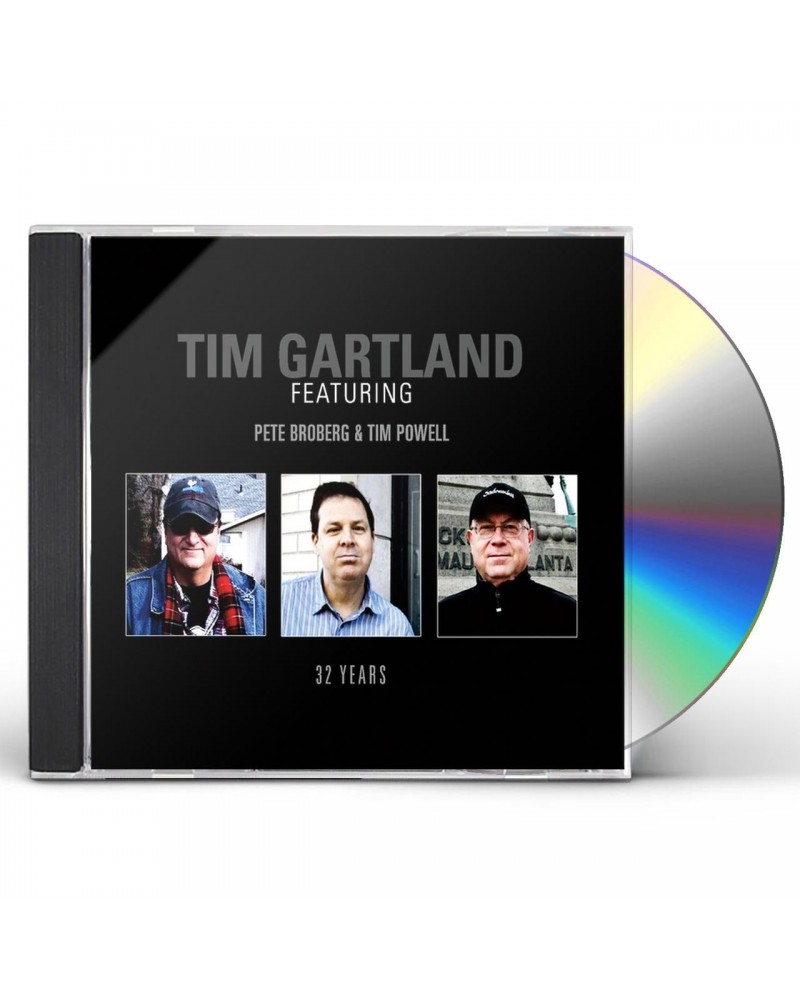 Tim Gartland 32 YEARS (FEAT. PETER BROBERG & TIM POWELL) CD $4.49 CD