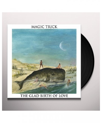 Magic Trick GLAD BIRTH OF LOVE Vinyl Record $7.08 Vinyl
