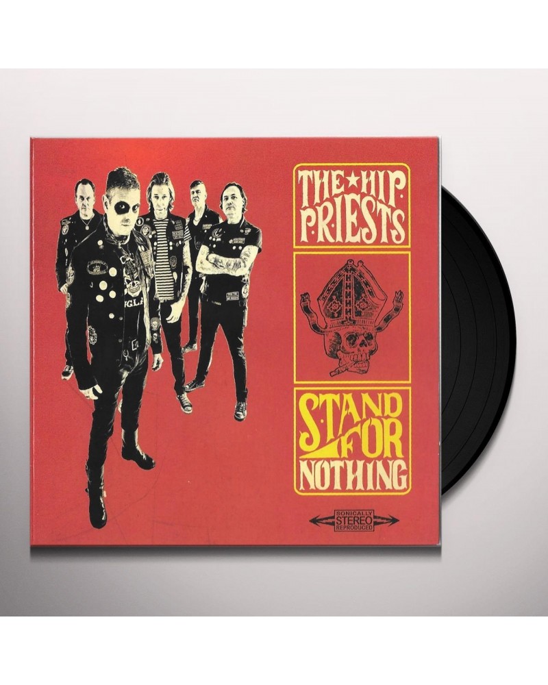 The Hip Priests Stand for Nothing Vinyl Record $6.62 Vinyl