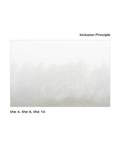Inclusion Principle 4 THE 8 THE 10 CD $5.10 CD