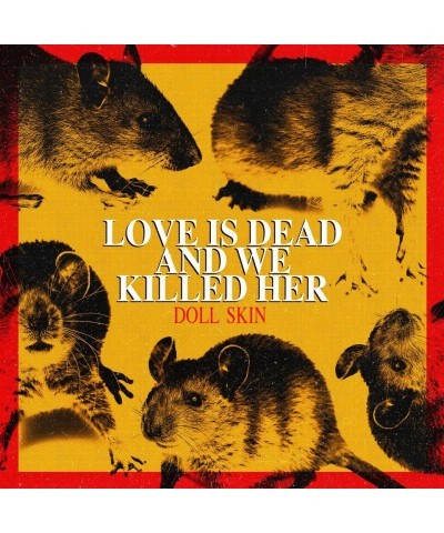 Doll Skin LOVE IS DEAD AND WE KILLED HER CD $3.87 CD