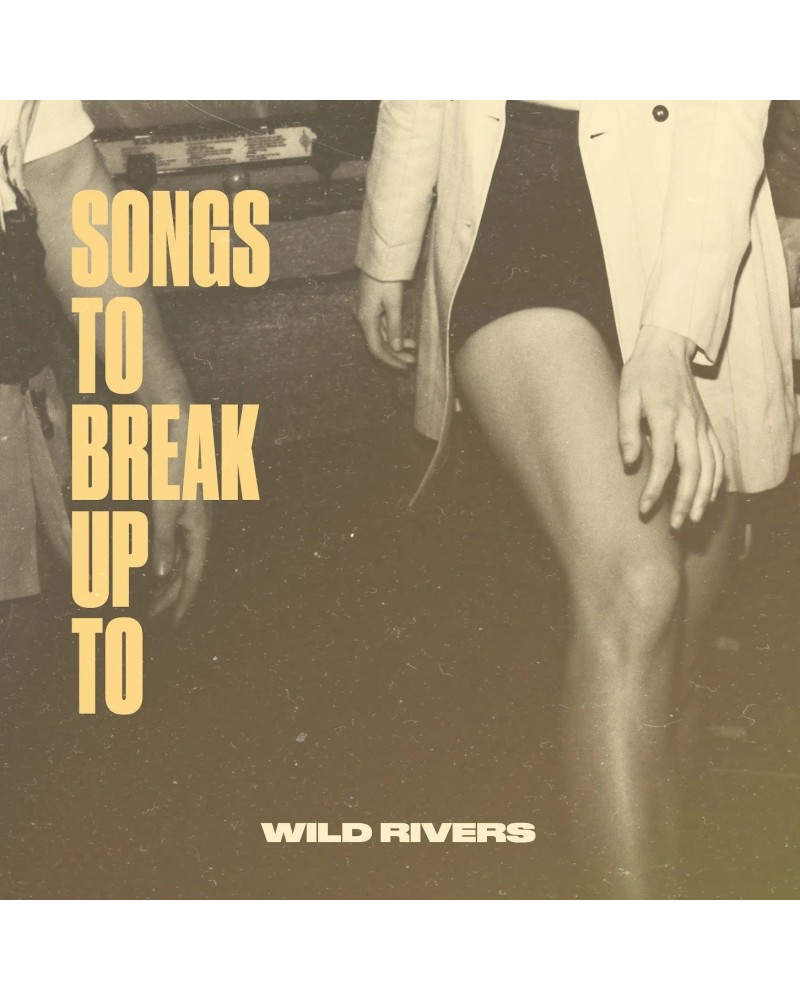 Wild Rivers Songs To Break Up To LP (Vinyl) $9.50 Vinyl