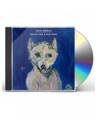 Darrin Bradbury TALKING DOGS & ATOM BOMBS CD $5.25 CD